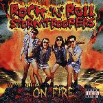 Rock'n`Roll Stormtroopers: On Fire