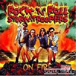 Rock'n`Roll Stormtroopers: On Fire CD