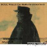 Toxic Walls: Der Herbst in deiner Seele LP