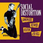 Social Distortion: Somewhere between heaven and hell