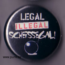 : Legal illegal scheißegal Button