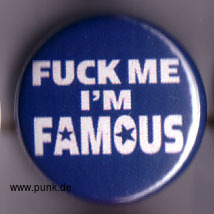 : Fuck me I'm famous Button