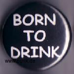 Born to drink Button