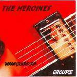 THE HEROINES: Groupie