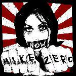 Mike Zero: MIKE ZERO - Now
