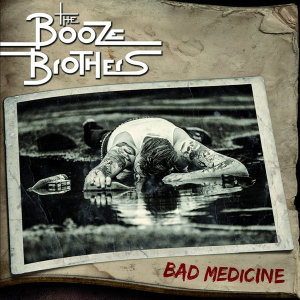 The Booze Brothers: The Booze Brothers - Bad Medicine