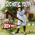 PSYCHOTIC YOUTH - New Wonders