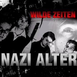WILDE ZEITEN: Nazi Alter - Single