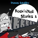 THOMAS SABOTTKA: „Rock'n'Roll Stories 1“