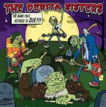 DERITA SISTERS : The Band That Refused To Die (CD-Do)