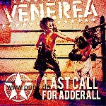 VENEREA: Last Call For Adderall LP