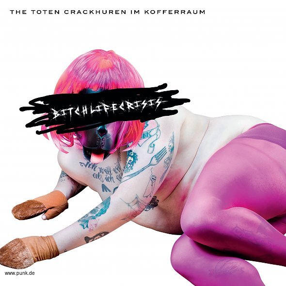 The Toten Crackhuren im Kofferraum: bitchlifecrisis LP, new cover
