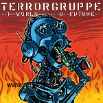 Terrorgruppe: 1 World 0 Future ReIssue DoLP (black Vinyl)