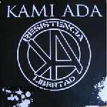 Kami Ada: Kami Ada - Resistencia Libertad (politischer schneller HC)