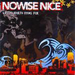NOWISE NICE: Life is worth dying for