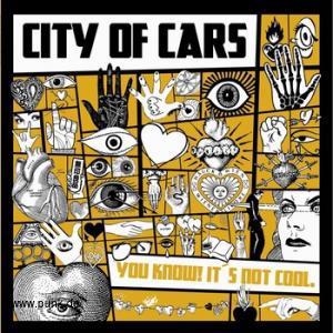 City Of Cars: You Know! It's Not Cool. LP