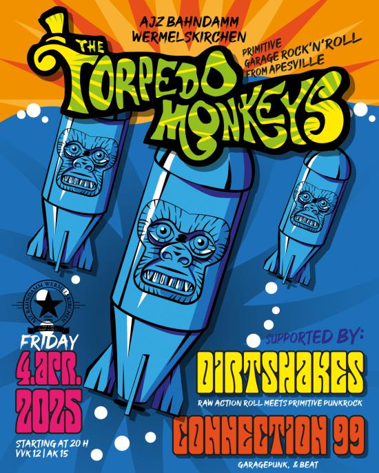 : HardTicket Torpedo Monkeys + Dirtshakes + Connection 99