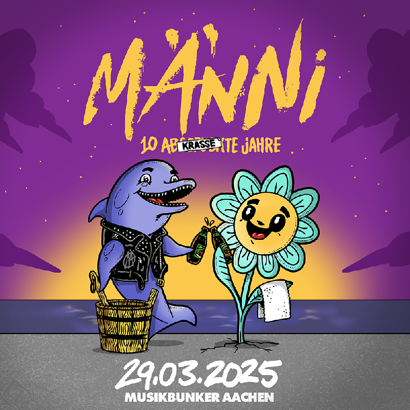 : MÄNNI - 10 Jahre + special guests