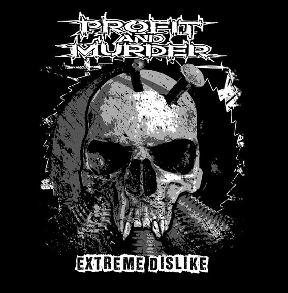 : PROFIT AND MURDER - Extreme Dislike 10