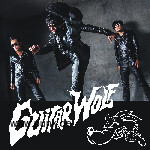 : GUITAR WOLF | Support: THE SHITWORKER ORCHESTRA